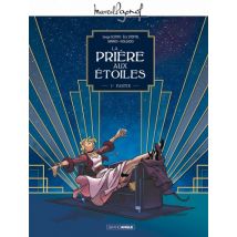 Marcel Pagnol en BD Marcel Pagnol en BD : La Prière aux étoiles - 1ère Partie - BD Jeunesse - Publié par Bamboo - Sortie en 2021 - VF