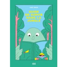 Guide de survie dans la jungle T.1 Guide de survie dans la jungle tome 1 - BD Humour - Publié par 2024 - Sortie en 2020 - VF