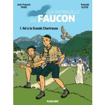 La Patrouille du Faucon T.1 Vol à la Grande Chartreuse : Les aventures de la Patrouille du Faucon vol.1 - BD Action / Aventure - Plein Vent - 2021 - 