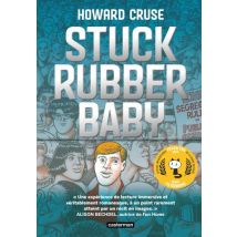 Stuck Rubber Baby Stuck Rubber Baby - Roman Graphique Chronique Sociale - Publié par Casterman - Sortie en 2021 - VF