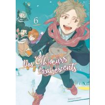 Nos c(h)oeurs évanescents T.6 Nos c(h)oeurs évanescents - Tome 6 - Manga & Simultrad Drama - Publié par Akata - Sortie en 2021 - VF