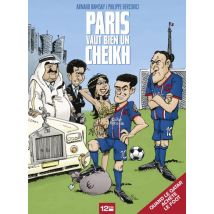 Paris vaut bien un cheikh Paris vaut bien un cheikh - BD Humour - Publié par Glénat BD - Sortie en 2014 - VF