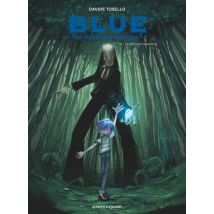 Blue au pays des songes T.3 Blue au pays des songes - Tome 03 : le retour d'Aveugle - BD Fantastique - Vents d'Ouest - 2021 - VF