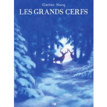 Les grands cerfs Les grands cerfs - Roman Graphique Adaptation - Publié par Daniel Maghen - Sortie en 2021 - VF