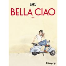 Bella Ciao T.2 Bella ciao II - Roman Graphique Historique - Publié par Éditions Futuropolis - Sortie en 2021 - VF