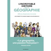 L'incroyable histoire de la géographie L'incroyable histoire de la géographie - BD Documentaire - Publié par Les Arènes BD - Sortie en 2021 - VF