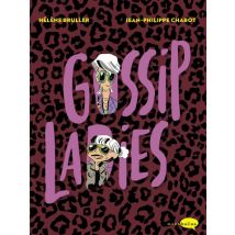 Gossip ladies Gossip ladies - Roman Graphique Tranche de vie - Publié par Marabulles - Sortie en 2021 - VF