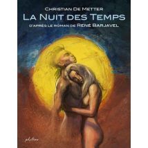 La nuit des temps La nuit des temps - BD Science Fiction - Publié par Philéas - Sortie en 2021 - VF