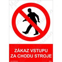 Zákaz vstupu za chodu stroje, samolepka 148 x 210 x 0,1 mm A5, Manutan