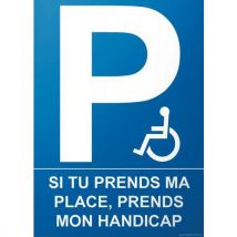 Panneau Si Tu Prends Ma Place Pvc 150x210mm