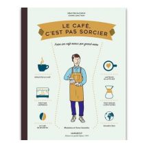 Café Compagnie - Livre 'Le Café c'est pas sorcier' par Sébastien Racineux et Tran Chung Leng - 192 pages
