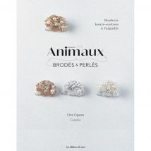 Livre Animaux brodés et perlés - Les Éditions de Saxe - Les éditions de saxe - Mondial Tissus