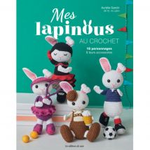 Livre Mes lapinous au crochet - Les Éditions de Saxe - Les éditions de saxe - Mondial Tissus