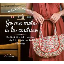 Livre Je me mets à la couture - de l'initiation à la création de 11 projets - Mondial Tissus