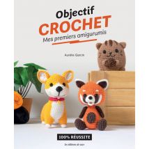 Livre objectif crochet mes premiers Amigurumis - Les éditions de saxe - Mondial Tissus