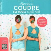 Livre Apprendre à coudre ses robes et petits hauts - Mondial Tissus