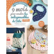 9 mois pour coudre les indispensables de bébé - Mondial Tissus