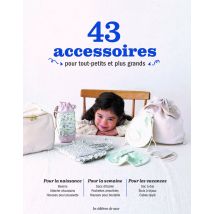 Livre 40 accessoires pour tout-petits et plus grands - Mondial Tissus