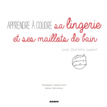 Livre apprendre a coudre sa lingerie et ses maillots de bain + patrons - Mondial Tissus