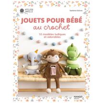 Livre jouets pour bébé au crochet 10 modèles - Editions Mango - Mondial Tissus