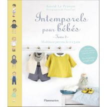 Livre Intemporels pour bébés : modèles et patrons de 0 à 3 ans - Tome 2 - Mondial Tissus