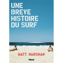 Une Breve Histoire de Surf - Glénat