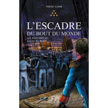 L'escadre DU Bout DU Monde Tome 5 des aventures de Gilles Belmonte - Paulsen