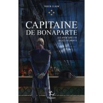 Capitaine DE Bonaparte Tome 4 des aventures de Gilles Belmonte - Paulsen