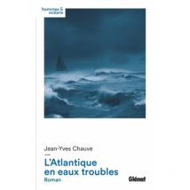 L'Atlantique en Eaux Troubles - Glénat