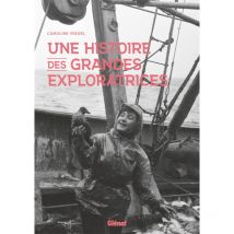 Une histoire des grandes exploratrices - glenat