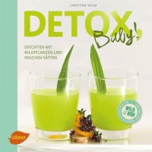 Detox, Baby! Christine Volm