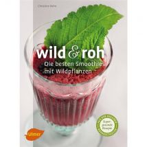 Wild und roh - Christine Volm