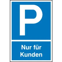 Parkplatzschild »Symbol: P, Text: Nur für Kunden«