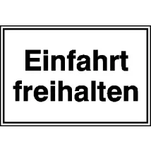 Hinweisschild »Einfahrt freihalten«