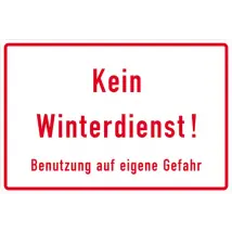 Hinweisschild »Kein Winterdienst! Benutzung auf eigene Gefahr«