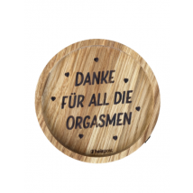 Holzuntersetzer Danke für all die Orgasmen