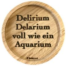 Holzuntersetzer Delirium