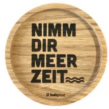 Holzuntersetzer Nimm dir Meer Zeit