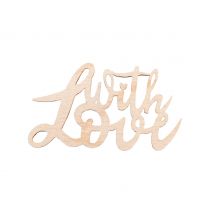Holz Schriftzug Mini "With Love"