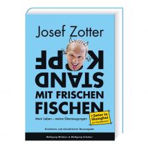 Josef Zotter "Kopfstand mit frischen Fischen"